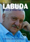 Kniha: Herec je stále na očích (Marián Labuda a Ján Štrasser). XYZ, 2007 Kniha: Herec je stále na očích (Marián Labuda a Ján Štrasser). XYZ, 2007