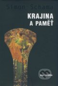 Kniha: Krajina a paměť (Simon Schama). Argo, Dokořán, 2007 Kniha: Krajina a paměť (Simon Schama). Argo, Dokořán, 2007