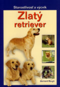 Kniha: Zlatý retriever (Bernard Bargh). Ottovo nakladateľstvo, 2008 Kniha: Zlatý retriever (Bernard Bargh). Ottovo nakladateľstvo, 2008