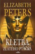 Kniha: Kletba zlatého ptáčka (Elizabeth Peters). Alpress, 2007 Kniha: Kletba zlatého ptáčka (Elizabeth Peters). Alpress, 2007
