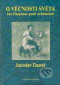 Kniha: O věčnosti světla (Jaroslav Daneš). Filosofia, 2007 Kniha: O věčnosti světla (Jaroslav Daneš). Filosofia, 2007