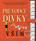 Kniha: Průvodce dívky absolutně vším (Melissa Kirsch). Tatran, 2007 Kniha: Průvodce dívky absolutně vším (Melissa Kirsch). Tatran, 2007