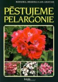 Kniha: Pěstujeme pelargonie (Bohumil Bradna a Jan Gratias). Brázda, 2007 Kniha: Pěstujeme pelargonie (Bohumil Bradna a Jan Gratias). Brázda, 2007