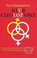Kniha: Klub cizoložníků (Tess Stimsonová). Mladá fronta, 2007 Kniha: Klub cizoložníků (Tess Stimsonová). Mladá fronta, 2007