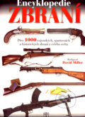 Kniha: Encyklopedie zbraní (David Miller). Naše vojsko CZ, 2007 Kniha: Encyklopedie zbraní (David Miller). Naše vojsko CZ, 2007
