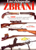 Encyklopedie zbraní - David Miller, Naše vojsko CZ, 2007