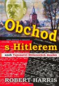 Kniha: Obchod s Hitlerem (Robert Harris). Naše vojsko CZ, 2007 Kniha: Obchod s Hitlerem (Robert Harris). Naše vojsko CZ, 2007