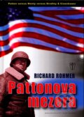 Kniha: Pattonova mezera (Richard Rohmer). Naše vojsko CZ, 2007 Kniha: Pattonova mezera (Richard Rohmer). Naše vojsko CZ, 2007