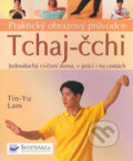 Kniha: Tchaj-čchi (Tin-Yu Lam). Svojtka&Co., 2007 Kniha: Tchaj-čchi (Tin-Yu Lam). Svojtka&Co., 2007