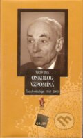 Kniha: Onkolog vzpomína (Václav Bek). Galén, 2005 Kniha: Onkolog vzpomína (Václav Bek). Galén, 2005