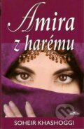 Kniha: Amira z harému (Soheir Khashoggi). Alpress, 2006 Kniha: Amira z harému (Soheir Khashoggi). Alpress, 2006