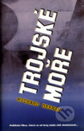 Kniha: Trojské moře (Richard Herman). Columbus, 2005 Kniha: Trojské moře (Richard Herman). Columbus, 2005