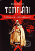 Kniha: Templáři (Frank Sanello). Brána, 2007 Kniha: Templáři (Frank Sanello). Brána, 2007