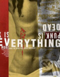 Kniha: Punk is Dead: Punk Is Everything! (Gingko Press). Gingko Press, 2007 Kniha: Punk is Dead: Punk Is Everything! (Gingko Press). Gingko Press, 2007