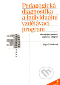 Pedagogická diagnostika a individuální vzdělávací program - Olga Zelinková, Portál, 2007