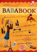 Kniha: Bababook (Magdalena Valášková a kolektiv). CPRESS, 2007 Kniha: Bababook (Magdalena Valášková a kolektiv). CPRESS, 2007