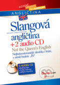 Kniha: Slangová angličtina + 2 audio CD (Computer Press). Computer Press, 2007 Kniha: Slangová angličtina + 2 audio CD (Computer Press). Computer Press, 2007