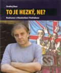 Kniha: To je hezký, ne? (Ondřej Bezr). Galén, 2007 Kniha: To je hezký, ne? (Ondřej Bezr). Galén, 2007