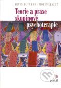Kniha: Teorie a praxe skupinové psychoterapie (Irvin D. Yalom). Portál, 2007 Kniha: Teorie a praxe skupinové psychoterapie (Irvin D. Yalom). Portál, 2007