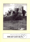 Kniha: Hrad Lietava (Dobroslava Menclová). Združenie na záchranu Lietavského hradu, 2007 Kniha: Hrad Lietava (Dobroslava Menclová). Združenie na záchranu Lietavského hradu, 2007