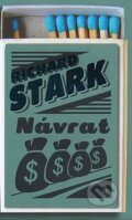 Kniha: Návrat (Richard Stark). Fuego, 2007 Kniha: Návrat (Richard Stark). Fuego, 2007