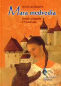 Kniha: Mara medvedia (Hana Košková). Vydavateľstvo Matice slovenskej, 2007 Kniha: Mara medvedia (Hana Košková). Vydavateľstvo Matice slovenskej, 2007