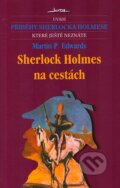 Kniha: Sherlock Holmes na cestách (Martin P. Edwards). Jota, 2004 Kniha: Sherlock Holmes na cestách (Martin P. Edwards). Jota, 2004