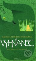 Kniha: Kronika temného dávnoveku IV. - Vyhnanec (Michelle Paver). Enigma, 2007 Kniha: Kronika temného dávnoveku IV. - Vyhnanec (Michelle Paver). Enigma, 2007