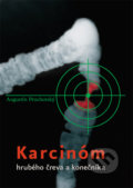 Karcinóm hrubého čreva a konečníka - Augustín Prochotský, 2006