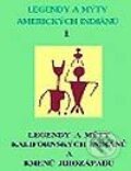 Kniha: Legendy a mýty amerických Indiánů I., 2003 Kniha: Legendy a mýty amerických Indiánů I., 2003