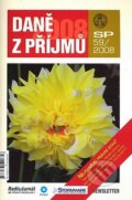 Kniha: Daň z příjmů 2008 (Newsletter). Newsletter, 2007 Kniha: Daň z příjmů 2008 (Newsletter). Newsletter, 2007