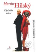 Kniha: Když ticho mluví (Ludmila Korecká a Martin Hilský). Portál, 2007 Kniha: Když ticho mluví (Ludmila Korecká a Martin Hilský). Portál, 2007
