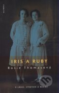 Kniha: Iris a Ruby (Rosie Thomas). Olympia, 2007 Kniha: Iris a Ruby (Rosie Thomas). Olympia, 2007