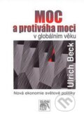 Moc a protiváha moci v globálním věku - Ulrich Beck, SLON, 2007