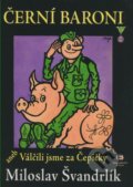 Kniha: Černí baroni (Miloslav Švandrlík). Epocha, 2007 Kniha: Černí baroni (Miloslav Švandrlík). Epocha, 2007