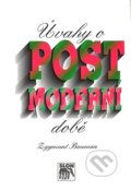Kniha: Úvahy o postmoderní době (Zygmunt Bauman). SLON, 2006 Kniha: Úvahy o postmoderní době (Zygmunt Bauman). SLON, 2006