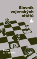Kniha: Slovník vojenských citátů (Peter G. Tsouras). Baronet, 2007 Kniha: Slovník vojenských citátů (Peter G. Tsouras). Baronet, 2007
