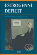 Kniha: Estrogenní deficit (Marta Šnajderová a Tomáš Fait). Maxdorf, 2007 Kniha: Estrogenní deficit (Marta Šnajderová a Tomáš Fait). Maxdorf, 2007