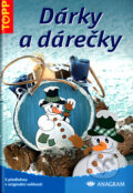 Kniha: Dárky a dárečky (Anagram). Anagram, 2005 Kniha: Dárky a dárečky (Anagram). Anagram, 2005