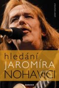 Kniha: Hledání Jaromíra Nohavici (Josef Rauvolf). Daranus, 2008 Kniha: Hledání Jaromíra Nohavici (Josef Rauvolf). Daranus, 2008
