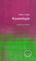 Kniha: Kosmologie (Peter Coles). Dokořán, 2007 Kniha: Kosmologie (Peter Coles). Dokořán, 2007