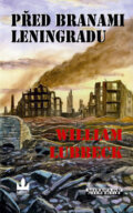 Kniha: Před branami Leningradu (William Lubbeck). Baronet, 2007 Kniha: Před branami Leningradu (William Lubbeck). Baronet, 2007