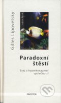 Paradoxní štěstí - Gilles Lipovetsky, 2008