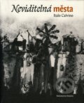 Kniha: Neviditelná města (Italo Calvino). Dokořán, 2007 Kniha: Neviditelná města (Italo Calvino). Dokořán, 2007