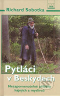 Kniha: Pytláci v Beskydech (Richard Sobotka). Víkend, 2007 Kniha: Pytláci v Beskydech (Richard Sobotka). Víkend, 2007