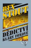 Kniha: Dědictví Kláry Foxové (Rex Stout). Fuego, 2007 Kniha: Dědictví Kláry Foxové (Rex Stout). Fuego, 2007