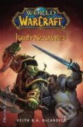 Kniha: Warcraft 8: Kruh nenávisti (Keith R.A. DeCandido). FANTOM Print, 2006 Kniha: Warcraft 8: Kruh nenávisti (Keith R.A. DeCandido). FANTOM Print, 2006