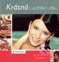 Kniha: Krásná v každém věku (Jana Olivová a Jana Petráková). Grada, 2008 Kniha: Krásná v každém věku (Jana Olivová a Jana Petráková). Grada, 2008