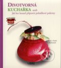 Kniha: Divotvorná kuchařka (Anna Pavlowitch). Rebo, 2007 Kniha: Divotvorná kuchařka (Anna Pavlowitch). Rebo, 2007