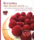 Kniha: Kuchařka pro mladé muže (Nicole Seeman). Rebo, 2007 Kniha: Kuchařka pro mladé muže (Nicole Seeman). Rebo, 2007